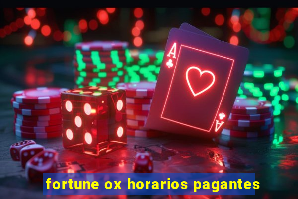 fortune ox horarios pagantes